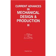 Current Advances in Mechanical Design and Production No. 3 : Proceedings of the 3rd Cairo University MPD Conference, Cairo, 28-30 December, 1985