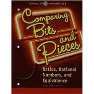 CONNECTED MATHEMATICS 3 STUDENT EDITION GRADE 6: COMPARING BITS AND PIECES: RATIOS, RATIONAL NUMBERS, AND EQUIVALENCE COPYRIGHT 2014