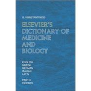 Elsevier's Dictionary of Medicine and Biology : In English, Greek, German, Italian and Latin