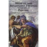 Medieval and Renaissance Treatises on the Arts of Painting Original Texts with English Translations