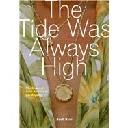 The Tide Was Always High