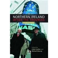 Northern Ireland after the troubles A society in transition