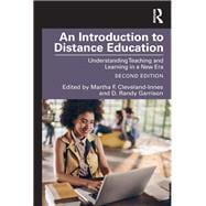An Introduction to Distance Education: Understanding Teaching and Learning in a New Era