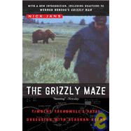 The Grizzly Maze: Timothy Treadwell's Fatal Obsession With Alaskan Bears