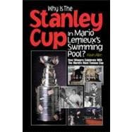Why Is the Stanley Cup in Mario Lemieux's Swimming Pool? How Winners Celebrate with the World's Most Famous Cup