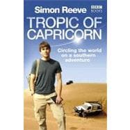 Tropic of Capricorn: Circling the World on a Southern Adventure