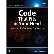 Code That Fits in Your Head  Heuristics for Software Engineering