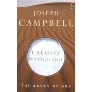 Creative Mythology : The Masks of God, Volume IV