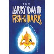 Fish in the Dark A Play