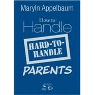 How to Handle Hard-to-handle Parents