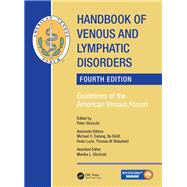 Handbook of Venous and Lymphatic Disorders: Guidelines of the American Venous Forum, Fourth Edition