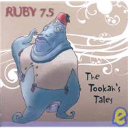Ruby 7.5, the Tookah's Tales