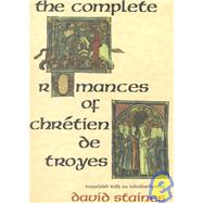 The Complete Romances of Chretien De Troyes