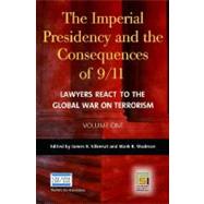 Imperial Presidency and the Consequences of 9/11: Lawyers React to the Global War on Terrorism