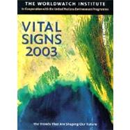 Vital Signs 2003 : The Trends That Are Shaping Our Future