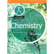 Higher Level Chemistry (Pearson Baccalaureate: Developed Specifically for the IB Diploma)