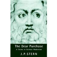 The Dear Purchase: A Theme in German Modernism