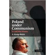 Poland under Communism: A Cold War History