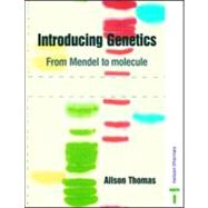 Introducing Genetics: From Mendel to Molecule
