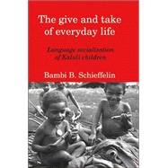 The Give And Take of Everyday Life: Language Socialization of Kaluli Children