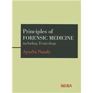 Principles of Forensic Medicine Including Toxicology