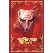 These Savage Shores 1