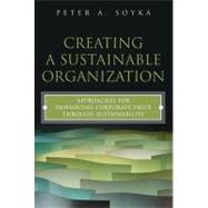Creating a Sustainable Organization : Approaches for Enhancing Corporate Value Through Sustainability