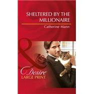 Sheltered by the Millionaire