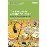 The Biosphere and the Bioregion: Essential Writings of Peter Berg