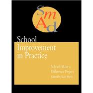 School Improvement In Practice: Schools Make A Difference - A Case Study Approach