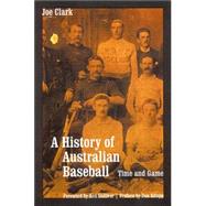 A History of Australian Baseball: Time and Game