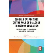 Global Perspectives on the Role of Dialogue in History Education