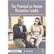 The Principal as Human Resources Leader: A Guide to Exemplary Practices for Personnel Administration