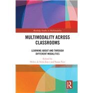 Multimodality Across Classrooms: Learning About and Through Different modalities