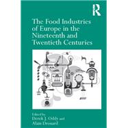 The Food Industries of Europe in the Nineteenth and Twentieth Centuries