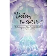 Listen, I'm Still Here : The Continuation of Love from the Other Side