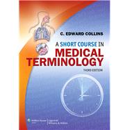 Collins, A Short Course In Medical Terminology 3e Text plus PrepU Package