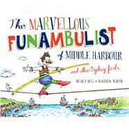 The Marvellous Funambulist of Middle Harbour and Other Sydney Firsts