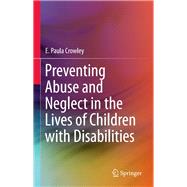 Preventing Abuse and Neglect in the Lives of Children With Disabilities