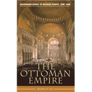 The Ottoman Empire,9780313344404