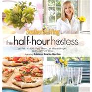 Southern Living The Half-Hour Hostess