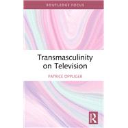 Transmasculinity on Television