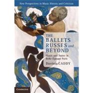 The Ballets Russes and Beyond