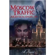 Moscow Traffic An International thriller