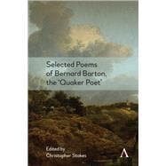 Selected Poems of Bernard Barton, the Quaker Poet