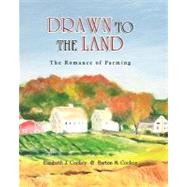 Drawn to the Land : The Romance of Farming