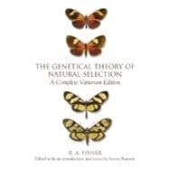 The Genetical Theory of Natural Selection A Complete Variorum Edition