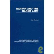 Darwin and the Naked Lady: Discursive Essays on Biology and Art