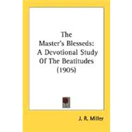 Master's Blesseds : A Devotional Study of the Beatitudes (1905)