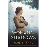 Woman in the Shadows A Novel